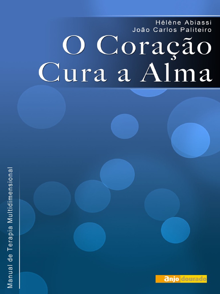 MANUAL de TERAPIA MULTIDIMENSIONAL - O Coracao Cura A Alma PDF, PDF, Existencialismo