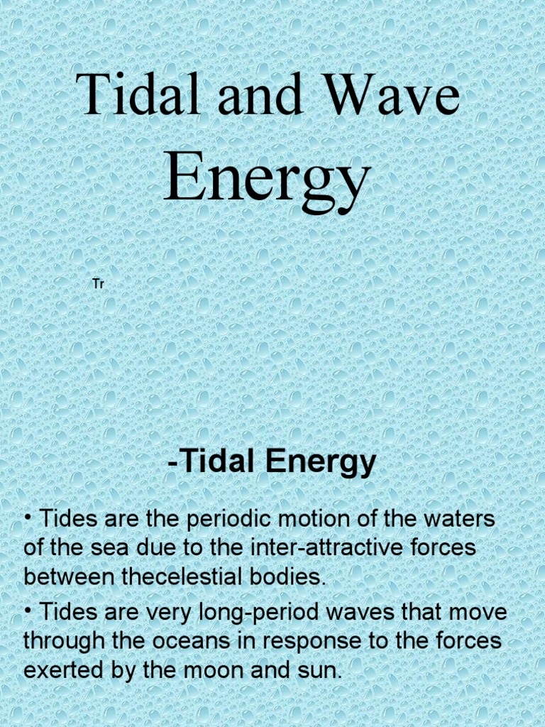 Tidal and Wave Energy Overview | PDF | Energy Production | Nature