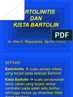 Bartolinitis DAN Kista Bartolin: Dr. Alwi A. Mappiasse, SP - KK, PH.D