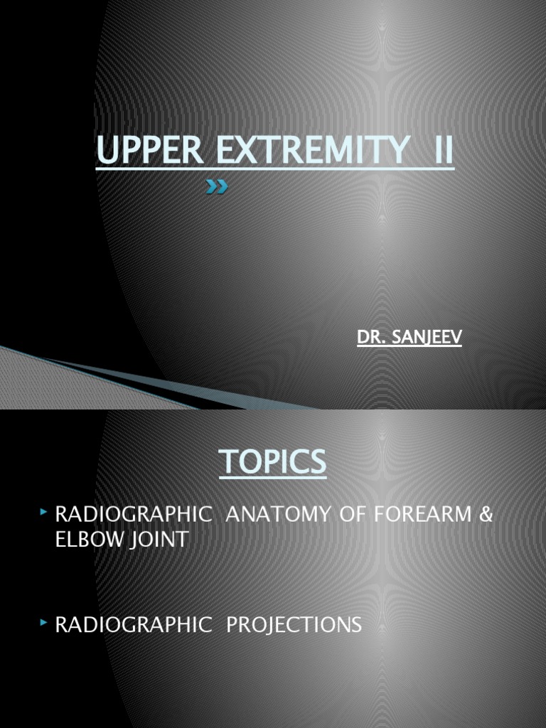 Radiography of Upper Extremity | PDF | Elbow | Skeletal System