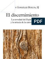 GONZÁLEZ BUELTA, B., El Discernimiento. La Novedad Del Espíritu y La Astucia de La Carcoma, 2019 (Texto)