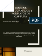 Equipos Fotograficos y Formatos de Captura