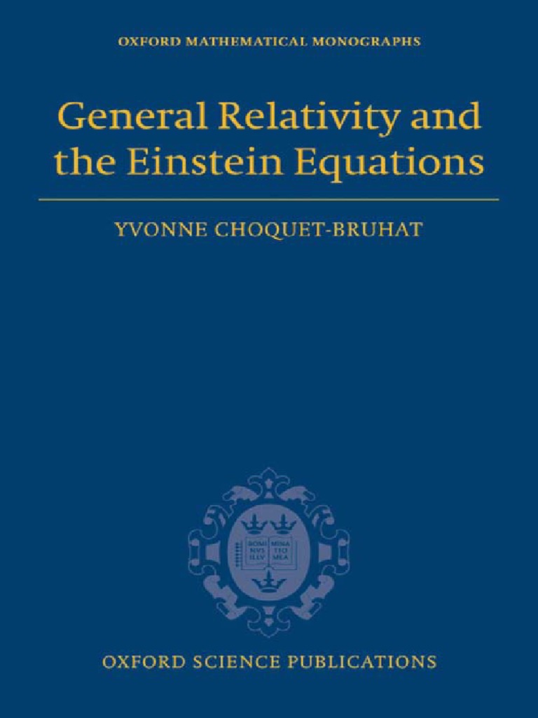 Choquet-Bruhat. General Relativity and Einstein Equations PDF