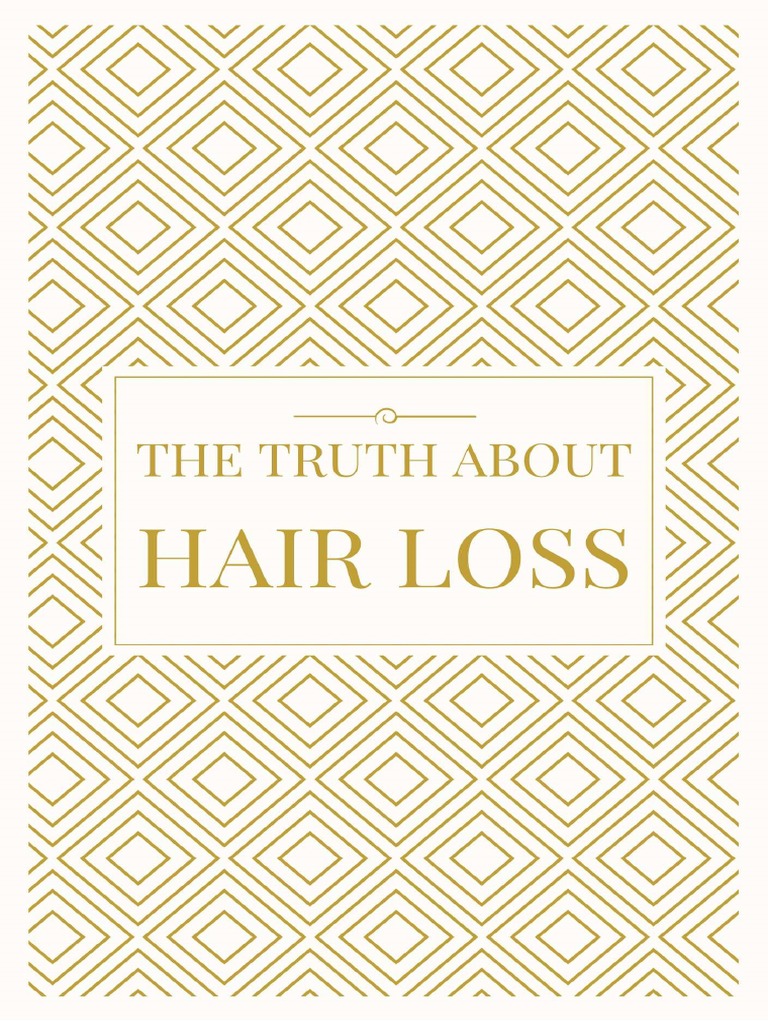 The Truth About Hair Loss PDF Hair Loss Hair