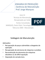 Engenharia de Produção Disc.: Gerência de Manutenção Prof. Jorge Marques