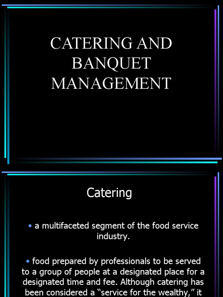 Catering and Banquet Management A Comprehensive Overview of the