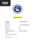 SDA Lab #09: Name: Sher Khan Kakar Reg No: #17MDSWE0693 Roll No: 28 Batch: 16 Submitted To: Ma'am LUBNA GUL