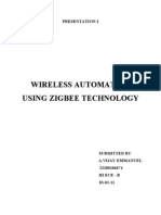 Wireless Automation Using Zigbee Technology: Presentation-I
