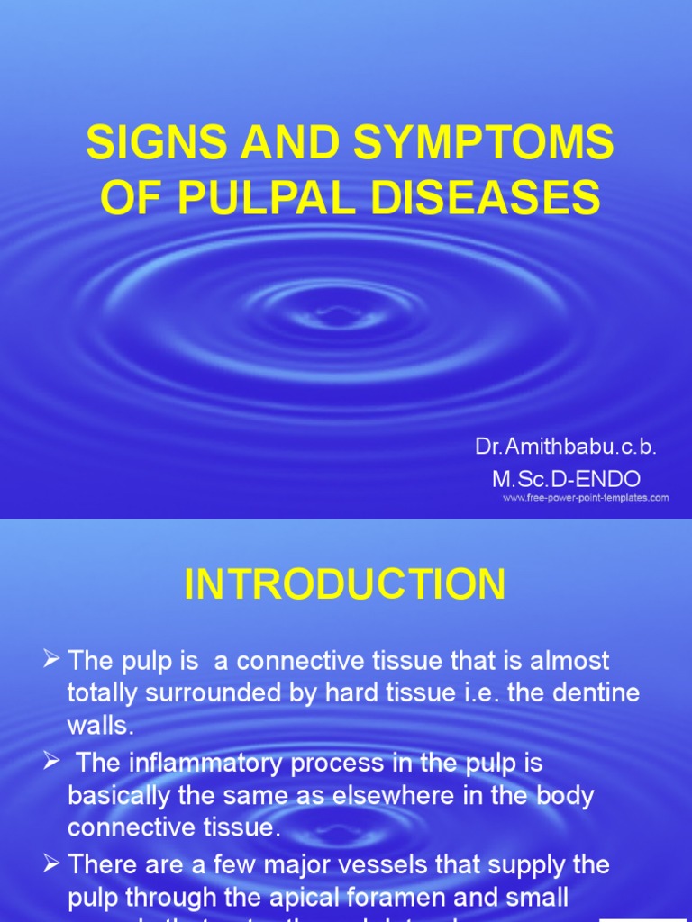 Signs and Symptoms of Pulpal Diseases