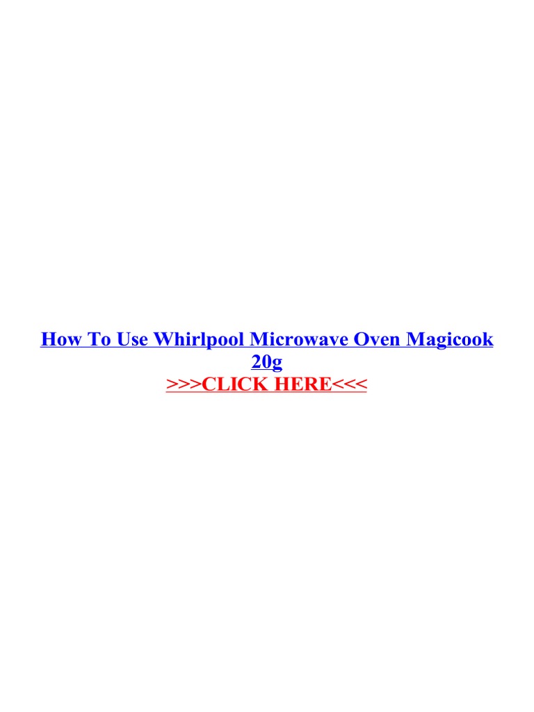 How To Use Whirlpool Microwave Oven Magicook 20g Download Free PDF