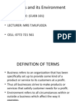 Business and Its Environment: - Course Code: (Cueb 101) - Lecturer: Mrs T.Mufudza - CELL: 0772 721 561