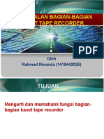 Pengenalan Bagian-Bagian Kaset Tape Recorder: Oleh Rahmad Rinanda (1410442025)
