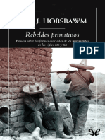 Rebeldes Primitivos. Estudio Sobre Las Formas Asociadas de Los Movimientos en Los Siglos XIX y XX PDF