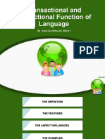 Transactional and Interactional Function of Language: By: Diyah Ayu Wibawani-EED A1