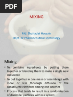 Mixing: Md. Shahadat Hossain Dept. of Pharmaceutical Technology