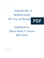 Literature 12 Moonlight BY: Guy de Maupassant Submitted By: Marty Deion T. Estacio Bsit Ii/P1