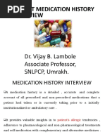 Patient Medication History Interview: Dr. Vijay B. Lambole Associate Professor, SNLPCP, Umrakh