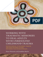 Working With Traumatic Memories To Heal Adults With Unresolved Childhood Trauma - Neuroscience, Attachment Theory and Pesso Boyden System Psychomotor Psychotherapy PDF
