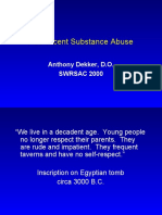 Adolescent Substance Abuse: Anthony Dekker, D.O. SWRSAC 2000