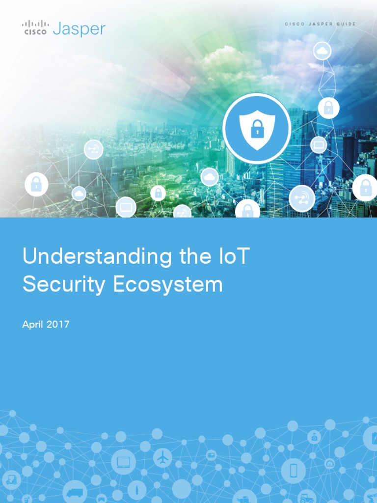 Understanding Iot Security Ecosystem PDF 6 W 3834 | PDF | Internet Of ...