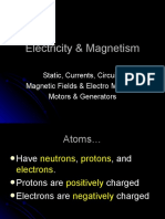 Electricity & Magnetism: Static, Currents, Circuits, Magnetic Fields & Electro Magnets