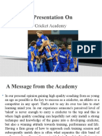 A Presentation On: Cricket Academy