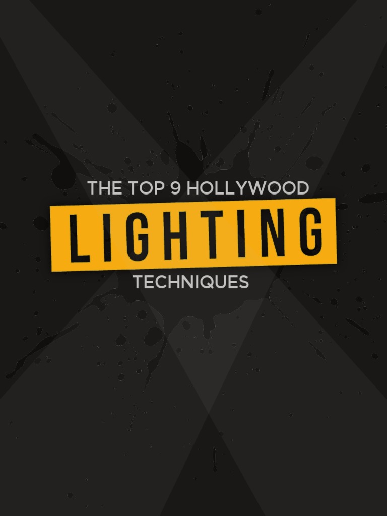 Top 9 Hollywood Lighting Techniques PDF | PDF | Lighting ...