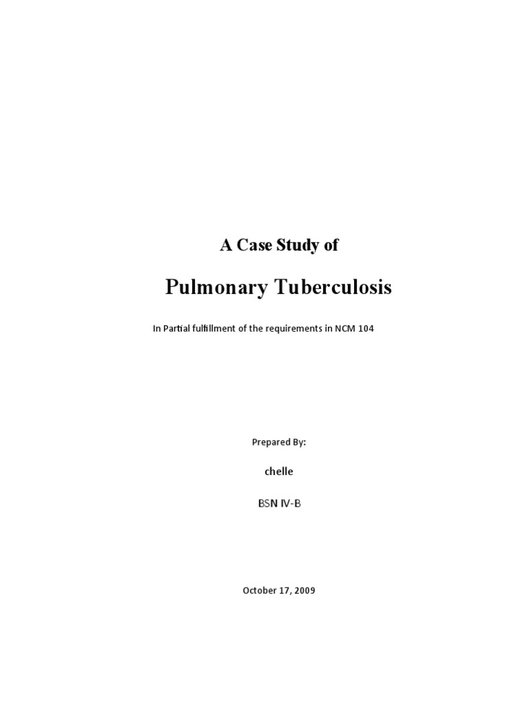 Pulmonary Tuberculosis Case Study Analysis | PDF | Respiratory Tract ...