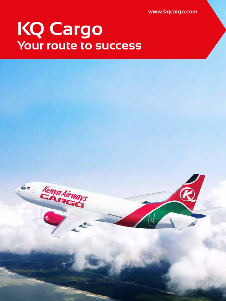 KQ Cargo Your Route To Success PDF Cargo Warehouse