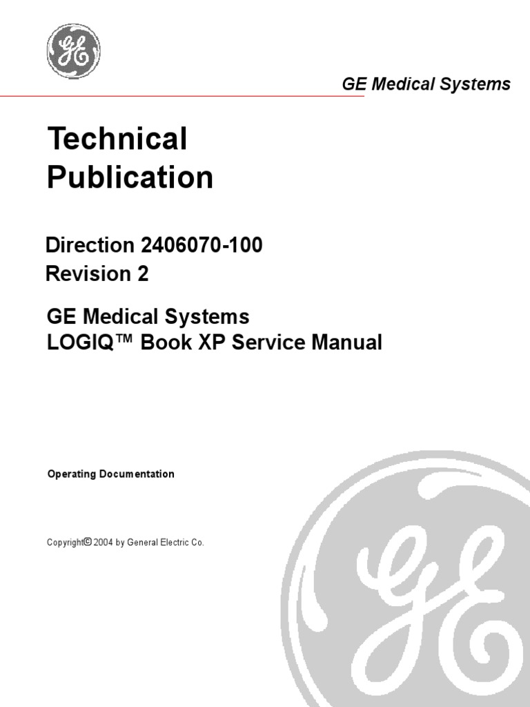 Technical Publication Direction 2406070100 Revision 2 GE Medical Systems LOGIQ™ Book XP