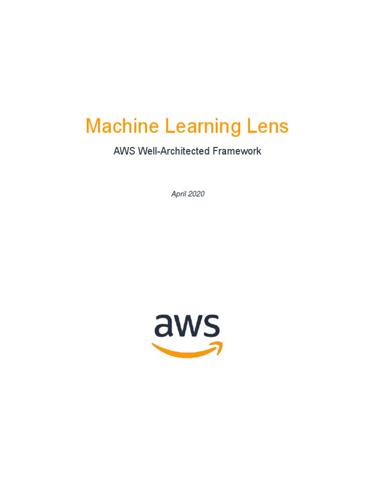 Wellarchitected Machine Learning Lens PDF | PDF | Machine Learning ...