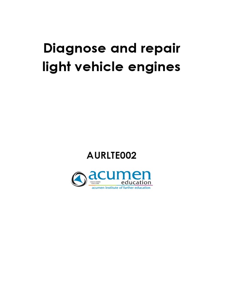 Learner Guide - AURLTE002 - Diagnose and Repair Light Vehicle Engines ...
