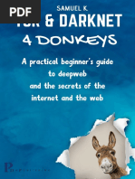 Tor and Darknet 4 Donkeys A Practical Beginner S Guide To The Secrets of Deepweb Internet and The Web