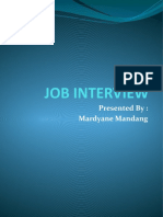 Job Interview: Presented By: Mardyane Mandang