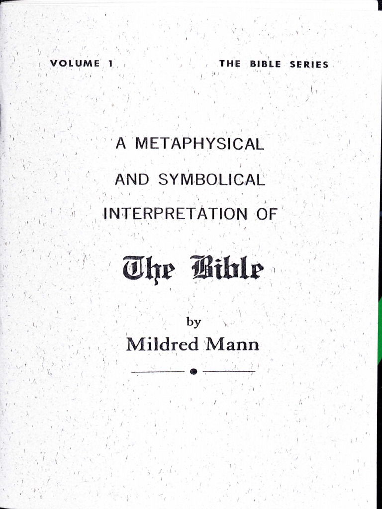 Mildred Mann 01 Metaphysical and Symbolical Interpretation of The Bible