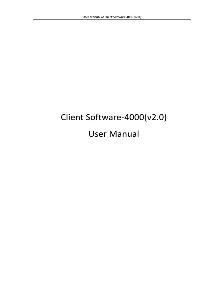 User Manual of Client Software 4000 (v2.0) | PDF | Ip Address | Domain ...