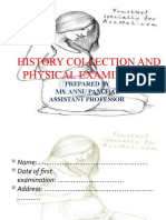 History Collection and Physical Examination: Prepared by Ms. Annu Panchal Assistant Professor