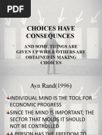 Choices Have Consequnces: and Some Things Are Given Up While Others Are Obtained in Making Choices