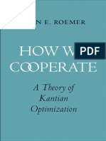 John E. Roemer - How We Cooperate - A Theory of Kantian Optimization (2019, Yale University Press) PDF