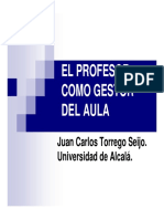 EL PROFESOR COMO GESTOR DEL AULA. Juan Carlos Torrego Seijo. Universidad de Alcalá.