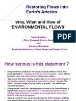 Towards Restoring Flows Into The Earth's Arteries: Why, What and How of Environmental Flows'