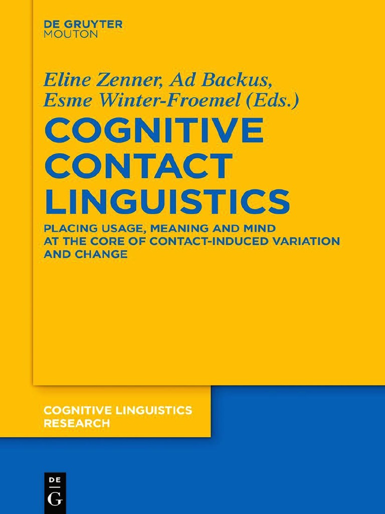 Cognitive Contact Linguistics Placing Usage Meaning And Mind At The Core Of Contact Induced Variation And Change Pdf Linguistics Concept
