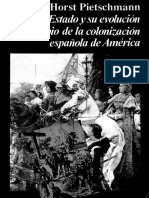 Pietschmann, Horst. - El Estado y Su Evolución Al Principio de La Colonización Española en América [1989]