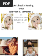 Pediatric Health Nursing Unit I BSN Year III, Semester V: by Hidayatullah Khan BSN, DPN & MSN Kmu-Ins