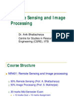 Remote Sensing and Image Processing: Dr. Avik Bhattacharya Centre For Studies in Resources Engineering (CSRE), IITB