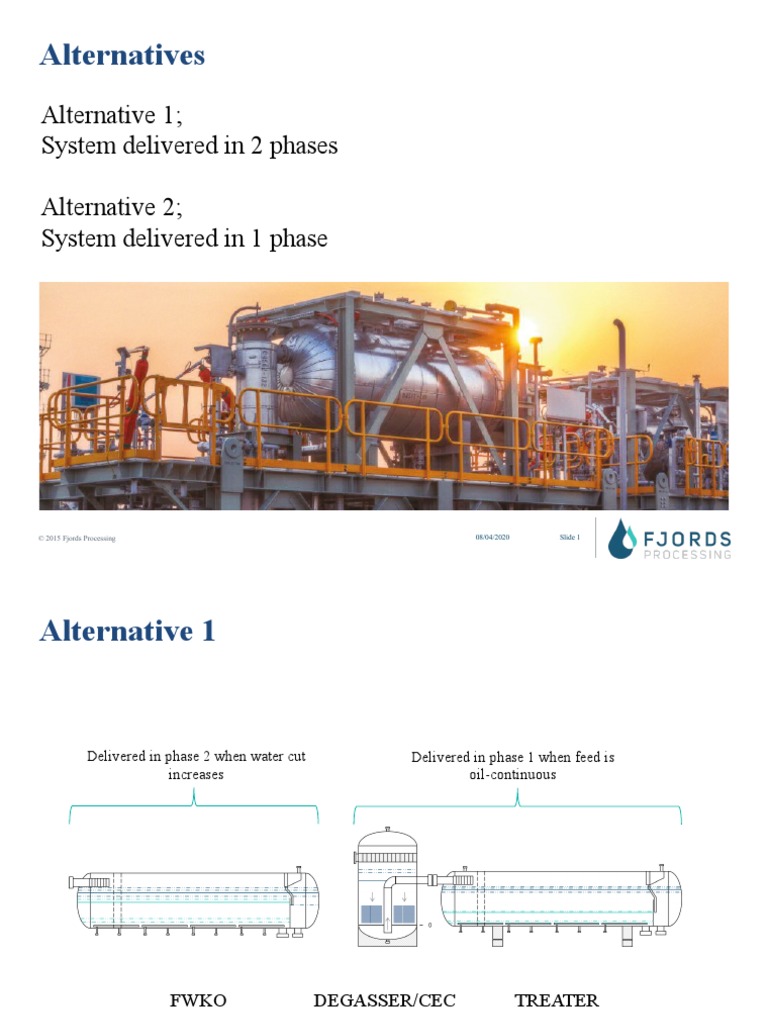 Alternatives: Alternative 1 System Delivered in 2 Phases Alternative 2 ...