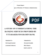 A Study On Understanding The Banking Services Provided by Uttarakhand Gramin Bank