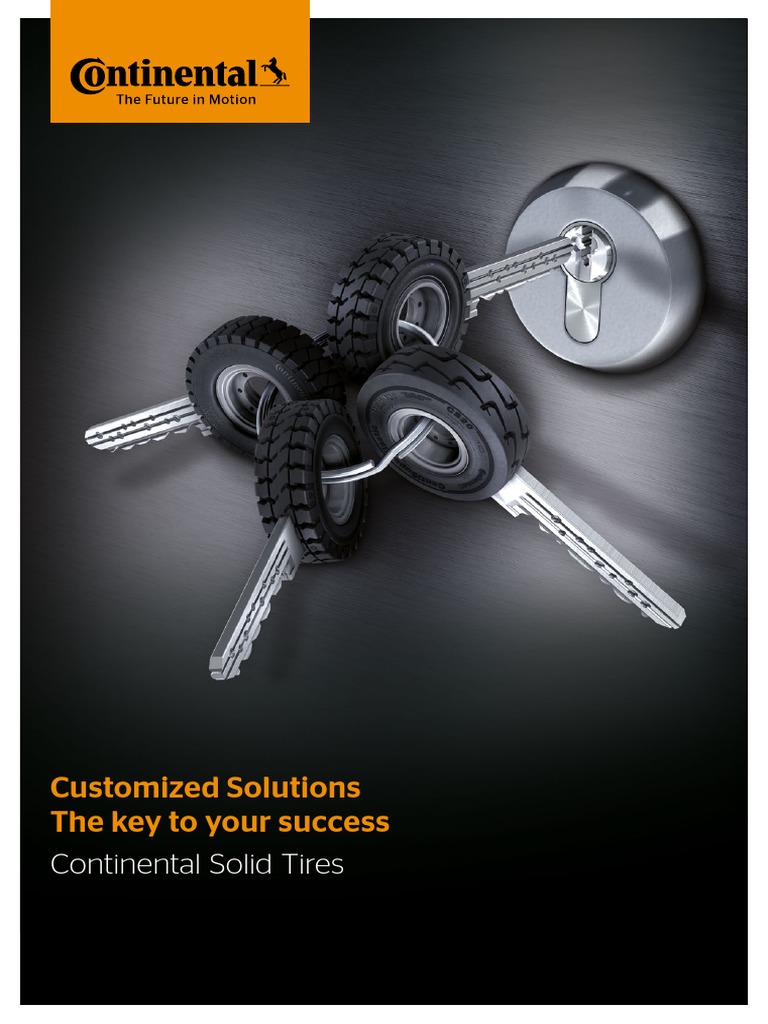 Customized Solutions The key to your success Continental Solid Tires