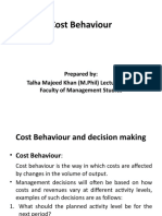 Cost Behaviour: Prepared By: Talha Majeed Khan (M.Phil) Lecturer UCP, Faculty of Management Studies