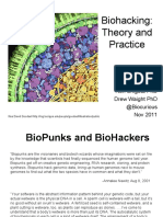 Biohacking: Theory and Practice: Ron Shigeta PHD Drew Waight PHD @biocurious Nov 2011